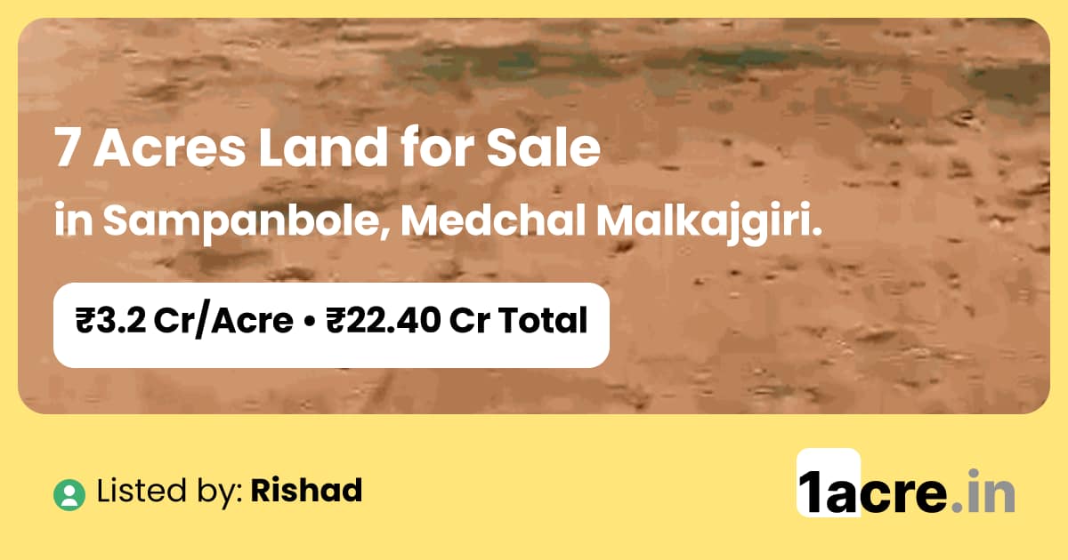 7 Acres Land for Sale in Sampanbole, Medchal Malkajgiri | 1acre.in