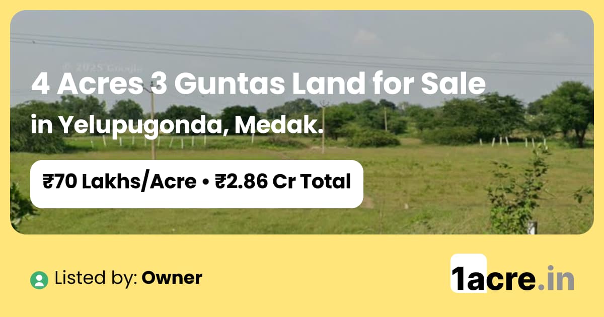 4 Acres 3 Guntas Land for Sale in Yelupugonda, Medak | 1acre.in